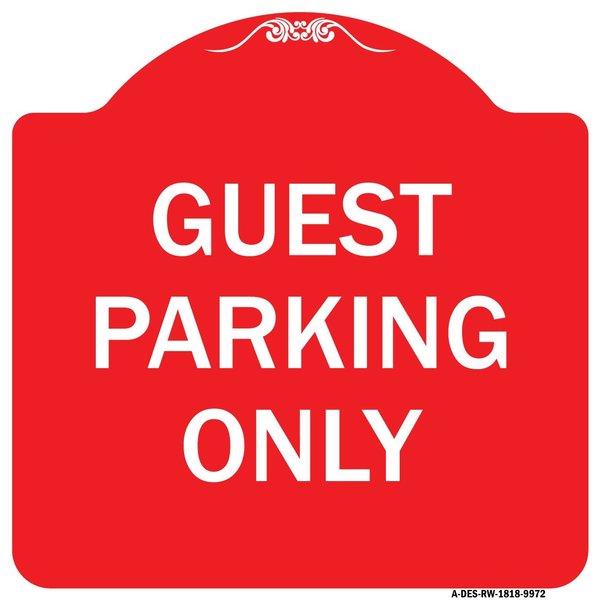 Signmission Designer Series Guest Parking Only, Red & White Heavy-Gauge Aluminum Sign, 18" x 18", RW-1818-9972 A-DES-RW-1818-9972